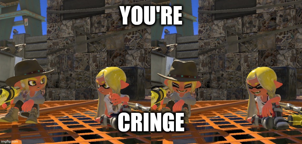 YOU'RE CRINGE